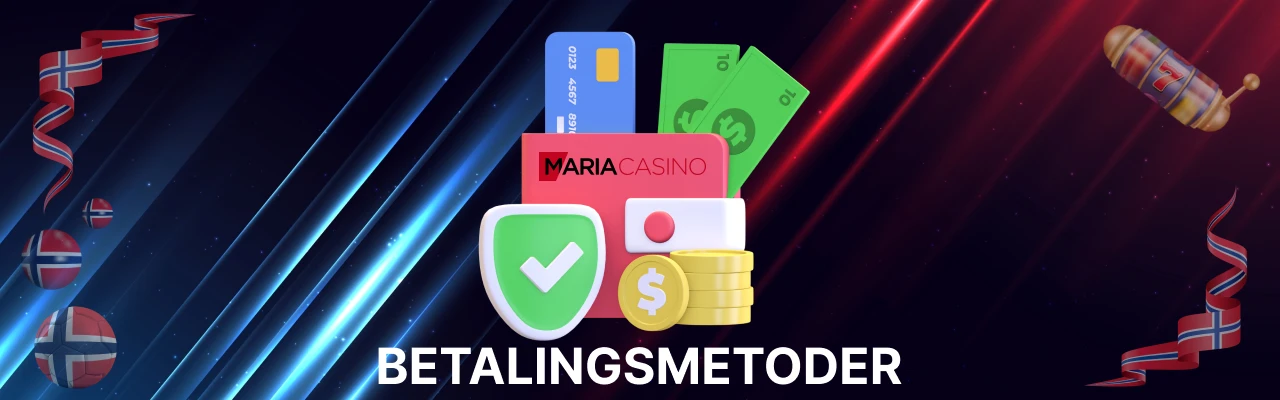 Maria casinos betalingsmetoder