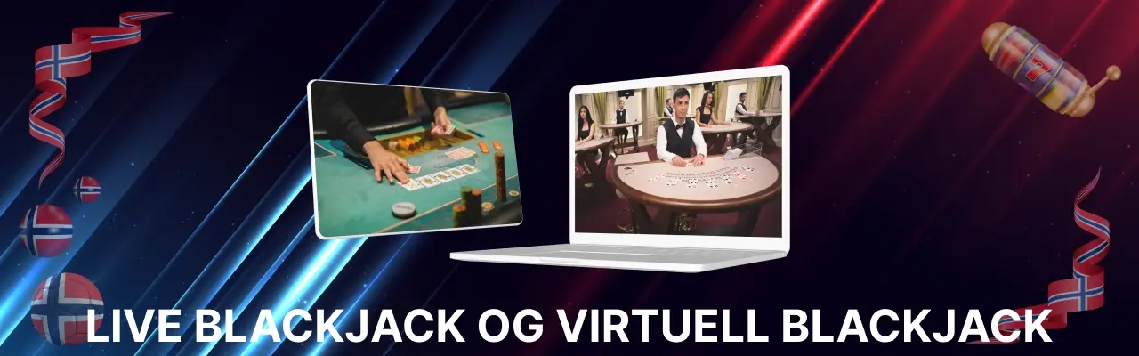 Live blackjack og virtuell blackjack
