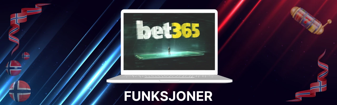 Bet365 funksjoner