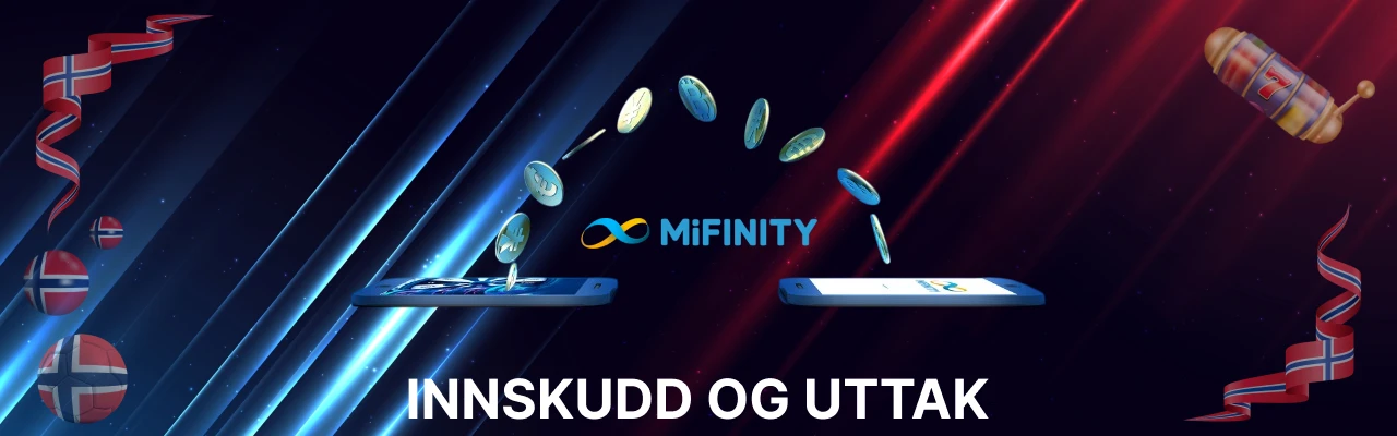 Innskudd og uttak for mifinity casino