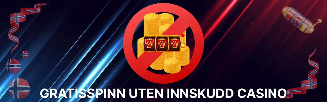 Beste gratisspinn uten innskudd casino tilbudene