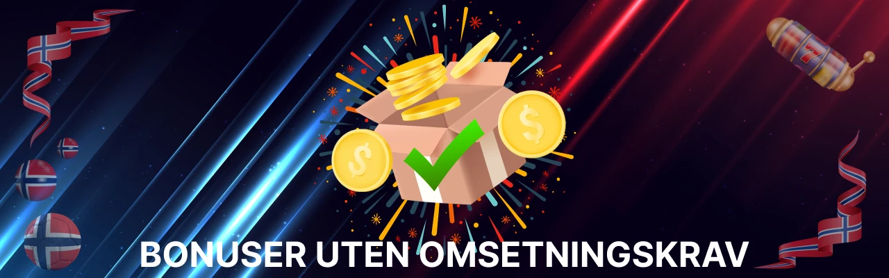 Fordeler ved bonuser uten omsetningskrav
