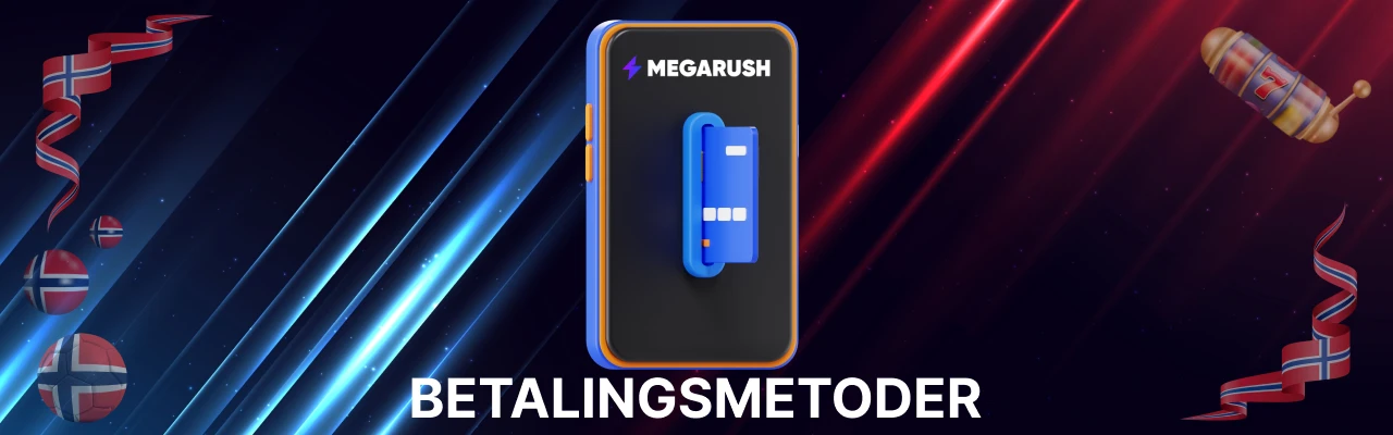 Megarush betalingsmetoder